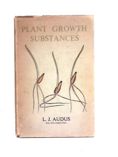 Plant Growth Substances By L. J. Audus