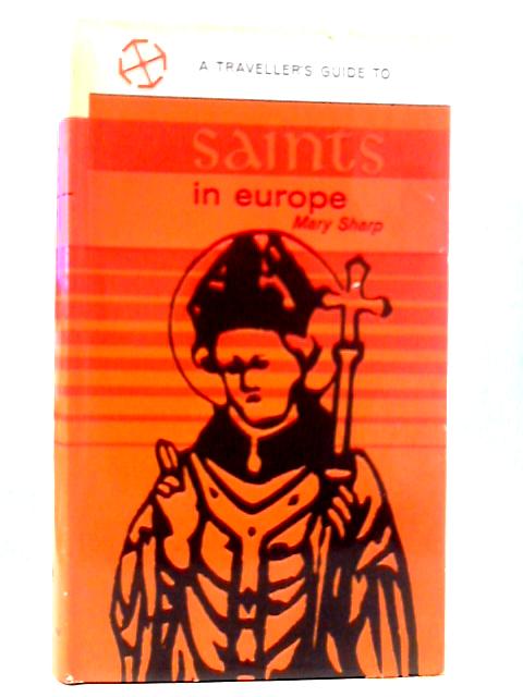 A Traveller's Guide to Saints in Europe By M Sharp