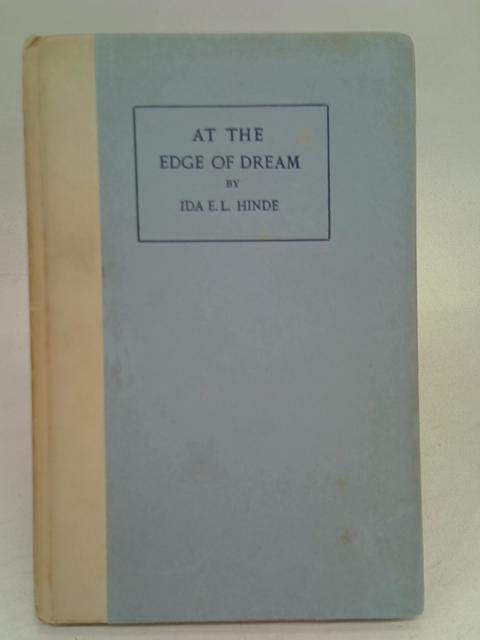 At the Edge of Dream. Verse von Ida E. L. Hinde