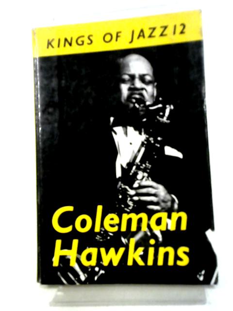 Coleman Hawkins (Kings of Jazz No. 12) von Albert J. McCarthy