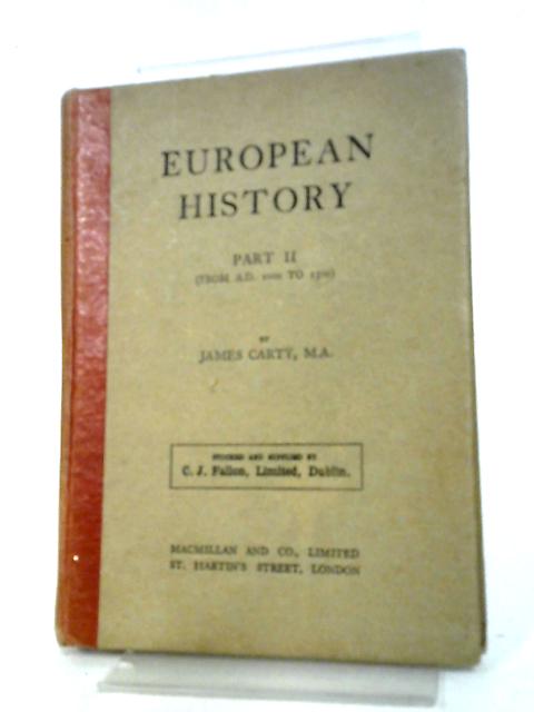 European History, Part II (A.D. 1000-1500) von James Carty