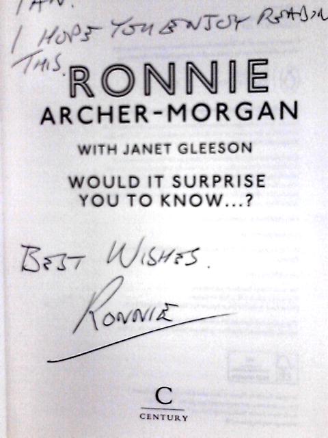 Would It Surprise You To Know…? By Ronnie Archer-Morgan