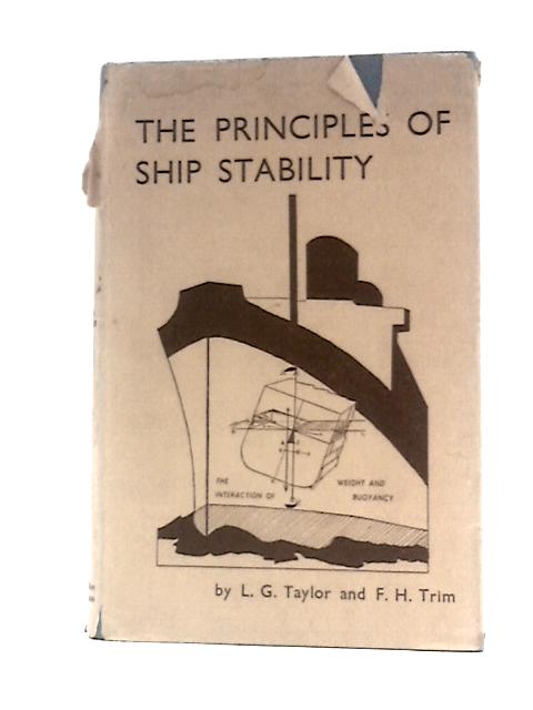 The Principles Of Ship Stability By L G Taylor and F H Trim