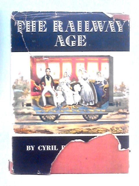 The Railway Age von Cyril Bruyn Andrews