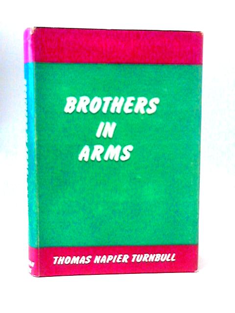 Brothers in Arms By Thomas Napier Turnbull