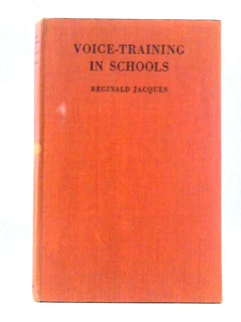 Voice Training In Schools von Reginald Jacques