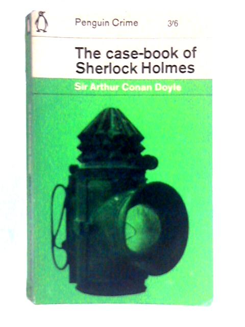 The Case Book of Sherlock Holmes von Sir Arthur Conan Doyle