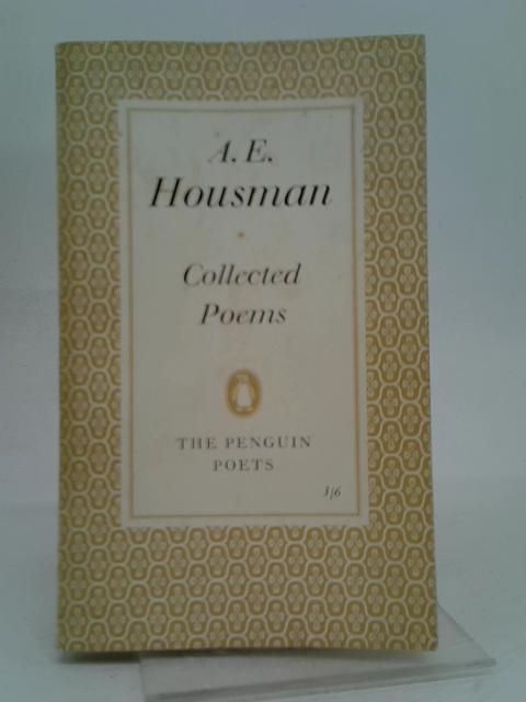 A E Housman Collected Poems By Housman A.E.