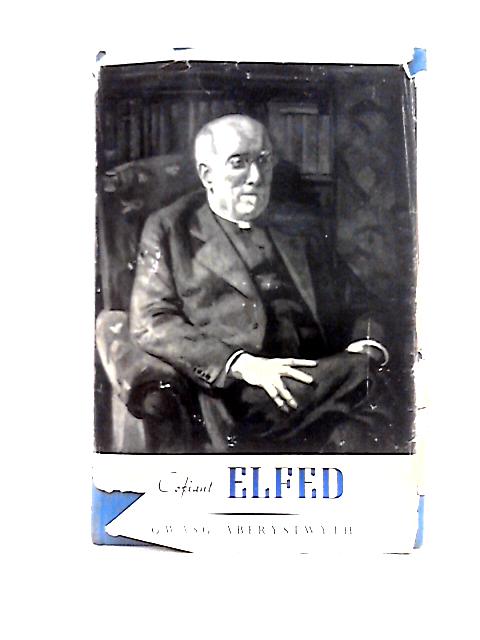 Cofiant Elfed 1860 - 1953 By E. G. Jenkins