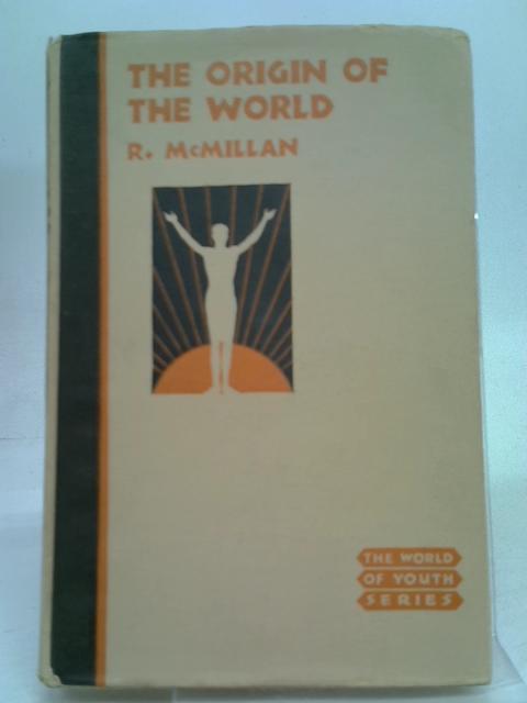 The Origin of the World. A Book for Children By McMillan