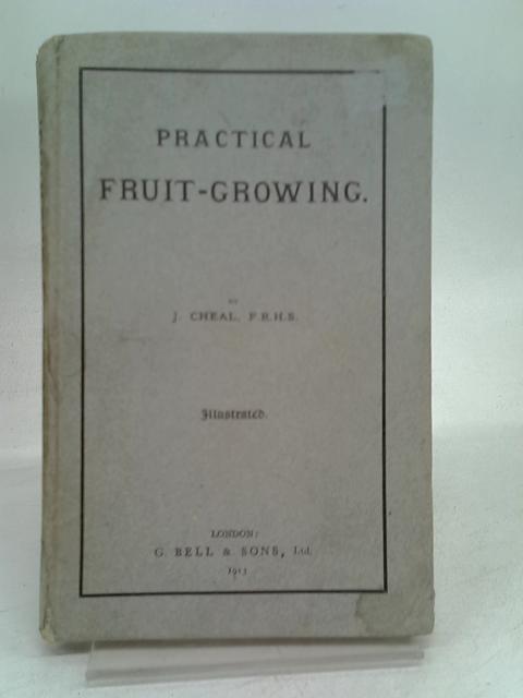 Practical Fruit-Growing von J. Cheal