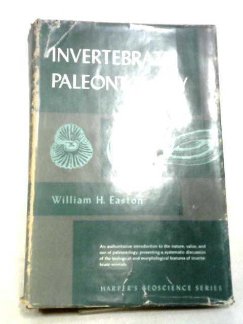 Invertebrate Paleontology By W. H. Easton
