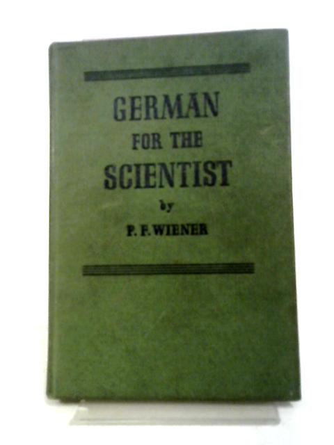 German For The Scientist By Peter F. Wiener