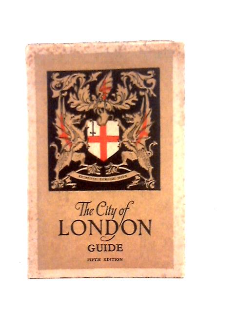 The City Of London Guide By Charles G. Harper