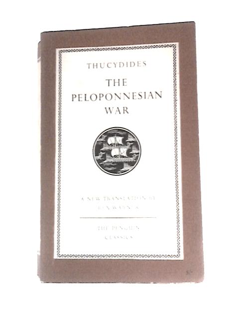 The Peloponnesian War (Penguin Classics; No.39) By Thucydides
