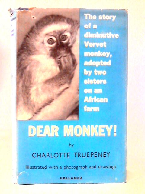 Dear Monkey By Charlotte Truepenny