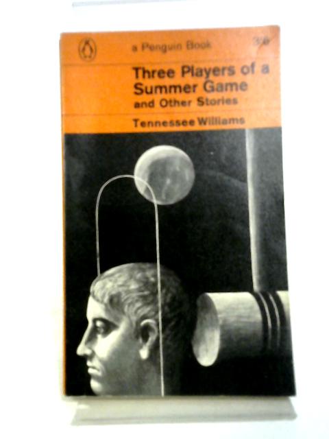 Three Players of a Summer Game and Other Stories von Tennessee Williams