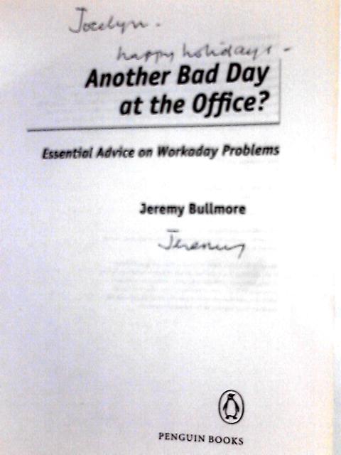 Another Bad Day at the Office? By Jeremy Bullmore
