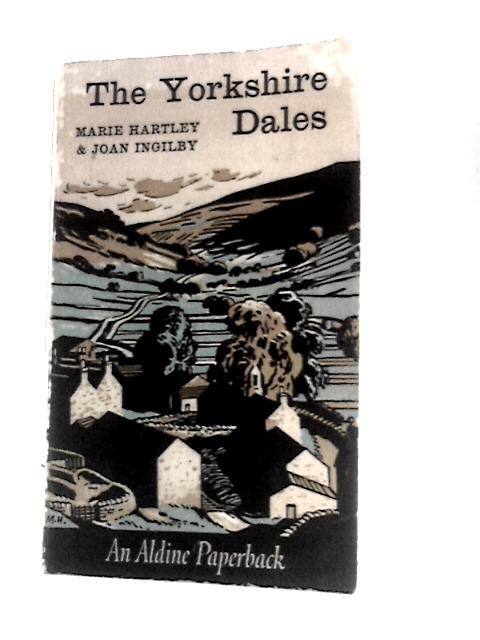 The Yorkshire Dales von Marie Hartley & Joan Ingilby