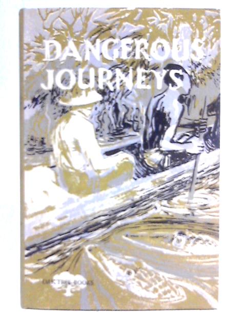 Dangerous Journeys von Leonard Roe ()