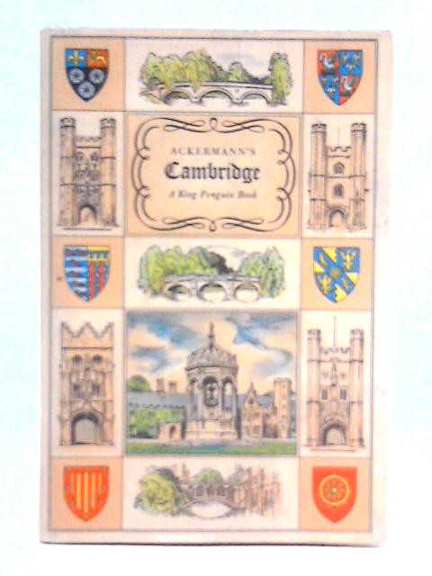 Ackermann's Cambridge By Reginald Ross Williamson