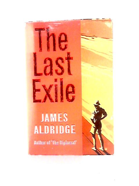 The Last Exile von James Aldridge
