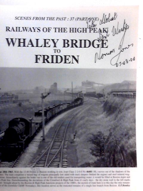 Railways of the High Peak: Whaley Bridge to Friden: No.37 von N. Jones & J. M. Bentley