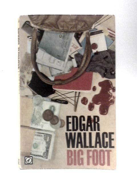 Big Foot (407) By Edgar Wallace