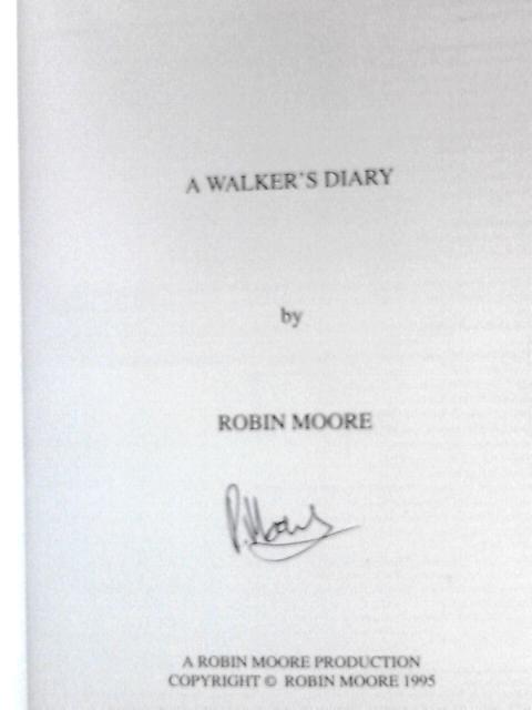 A Walker's Diary von Robin Moore