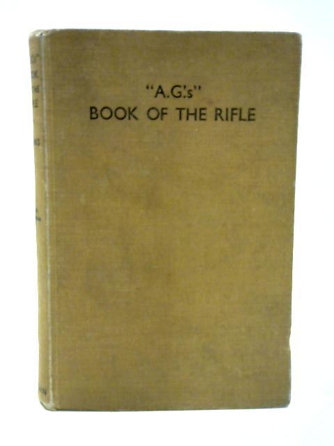 "A.G.s" Book Of The Rifle von A G Banks