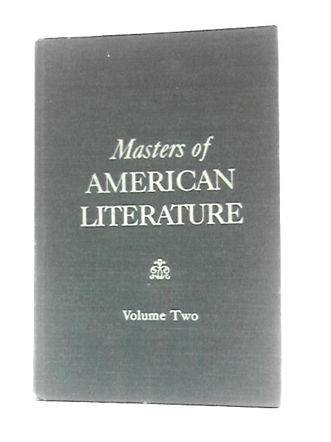 Masters Of American Literature Volume Two By Leon Edel Et Al (Eds.)