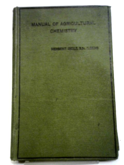 A Manual of Agricultural Chemistry von Herbert Ingle