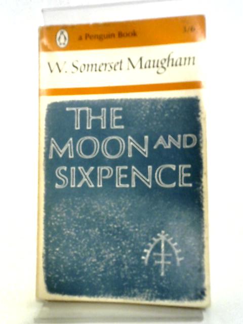 The Moon and Sixpence von W. Somerset Maugham