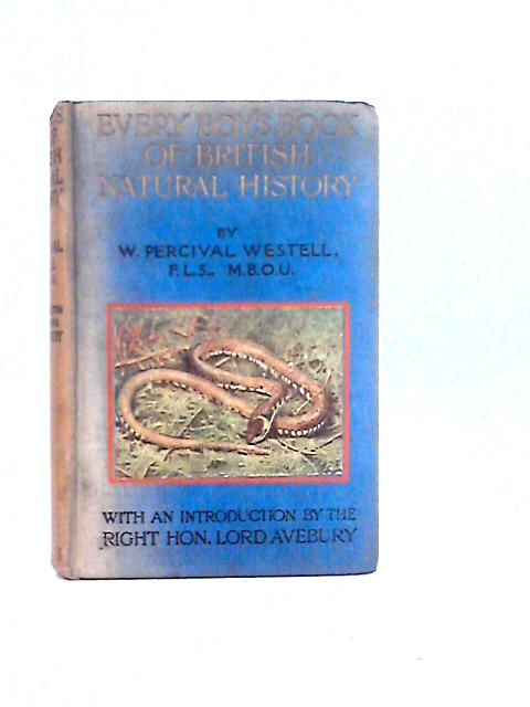 Every Boy's Book of British Natural History By W. Percival Westell