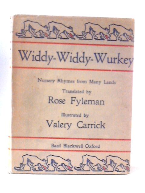 Widdy-Widdy-Wurkey Nursery Rhymes from Many Lands von Trans. R. Fyleman