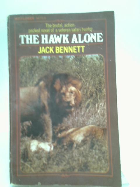 The Hawk Alone von Jack Bennett