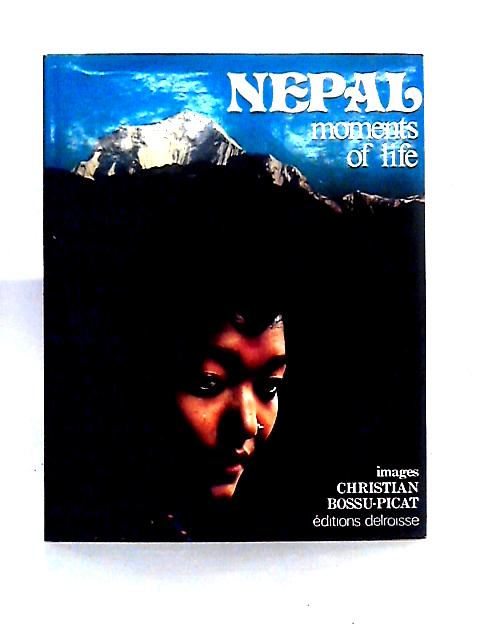 Nepal Moments Of Life Instants De La Vie Augenblicke Des Lebens By Unstated