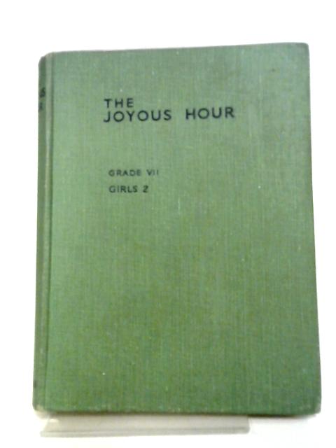 The Joyous Hour Grade VII Girls 2 By L Le T Swann (ed)