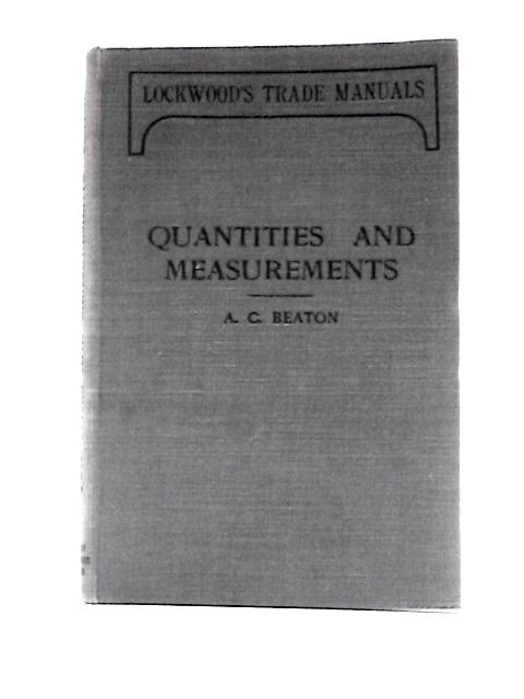 Quantities and Measurements: How to Calculate and Take Them von A. C. Beaton