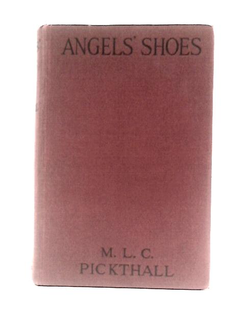 Angels' Shoes and Other Stories By M. L. C. Pickthall