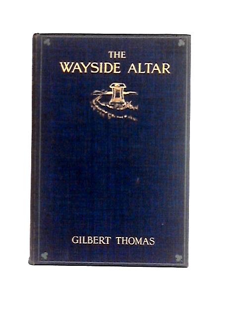 The Wayside Altar By Gilbert Thomas