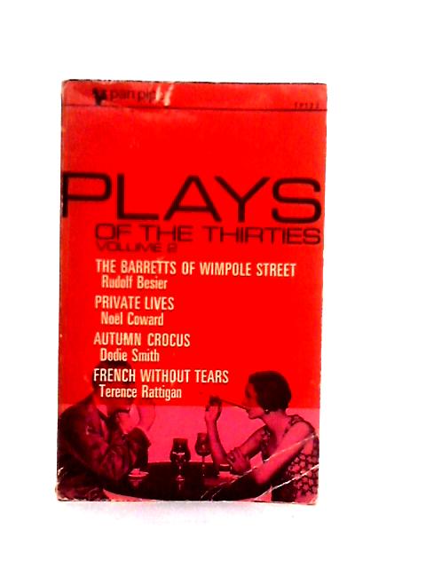 Plays of the Thirties Volume 2 By Various