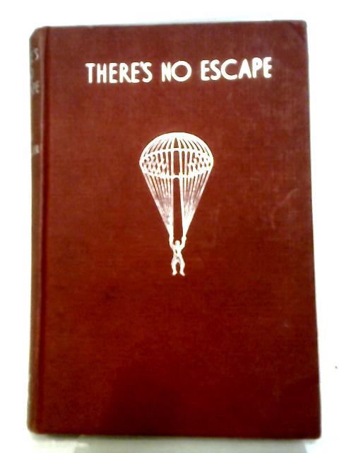 There's No Escape von Ian Serraillier