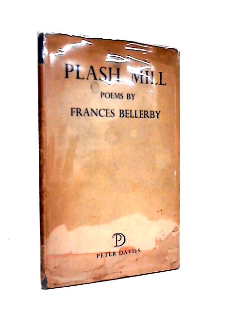 Plash Mill By Frances Bellerby