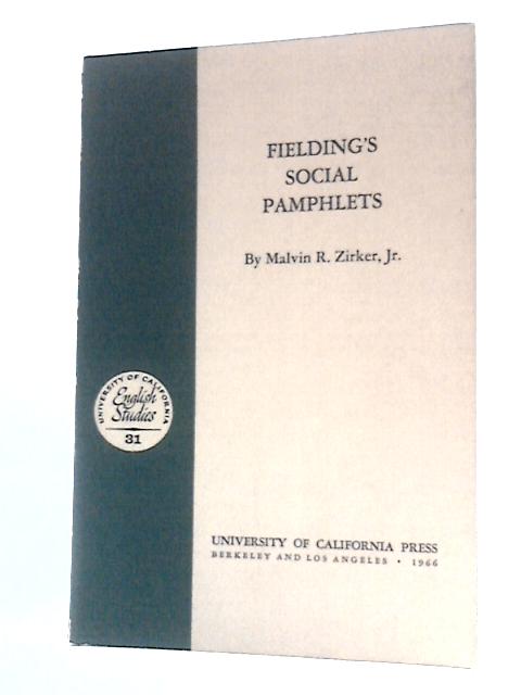 Fielding's Social Pamphlets: Enquiry into Causes of The Late Increase of Robbers & Proposal for Making an Effectual Provision for the Poor By Malvin R. Zirker Jr.