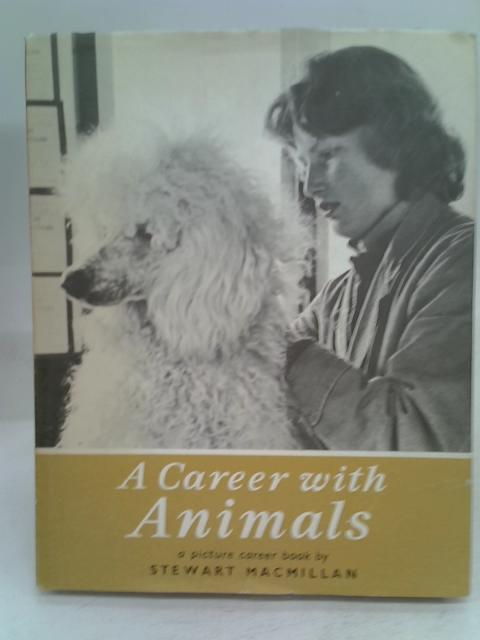 A Career with Animals By Stewart Macmillan