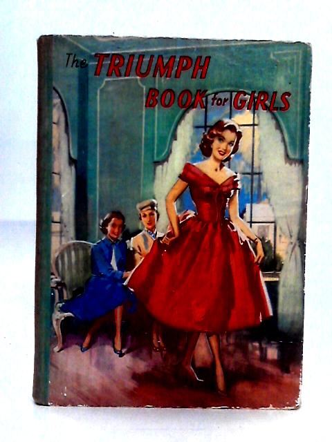 The Triumph Book for Girls von Ann Tucker