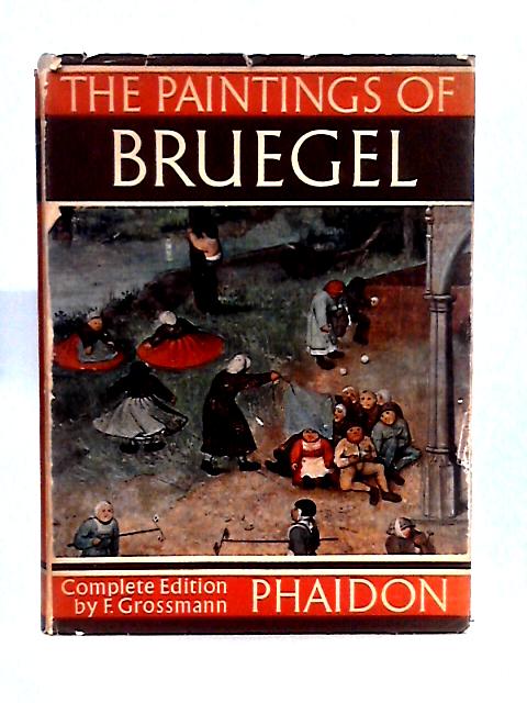 Bruegel - The Paintings By F. Grossmann