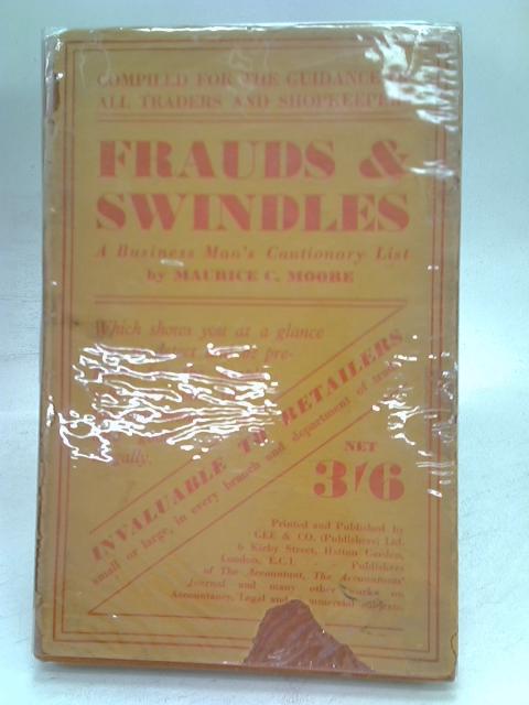 Frauds & swindles; a business man's 'cautionary list' von Maurice C. Moore