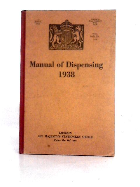 Manual of Dispensing 1938 von Unstated